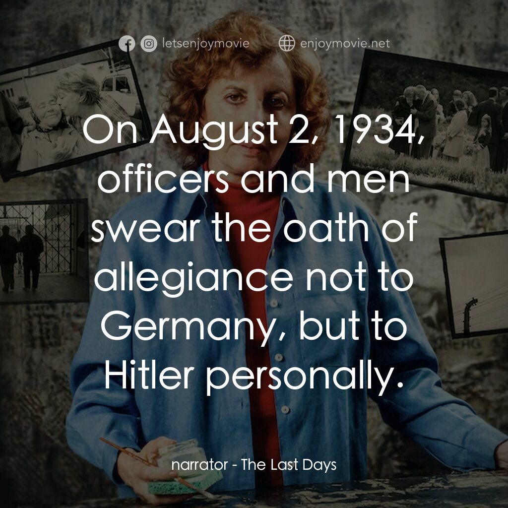 活在死亡線上電影對白：narrator:  On August 2, 1934, officers and men swear the oath of allegiance not t