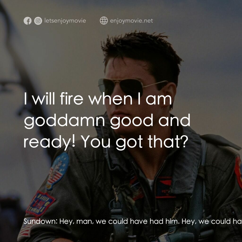 捍衛戰士電影對白：Sundown:  Hey, man, we could have had him. Hey, we could have had him, man! Maver