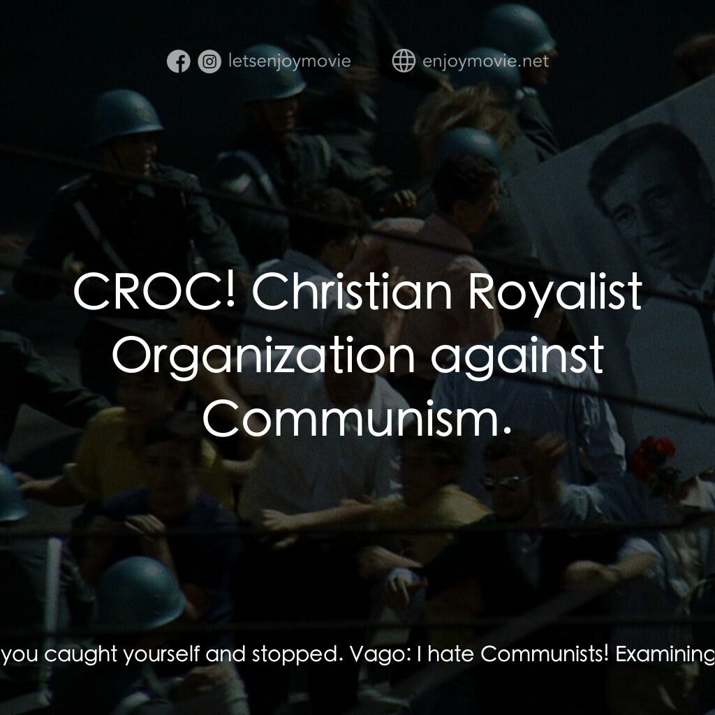 大風暴電影對白：Examining Magistrate:  You're a Communist. Vago:  Me? Examining Magistrate:  You 