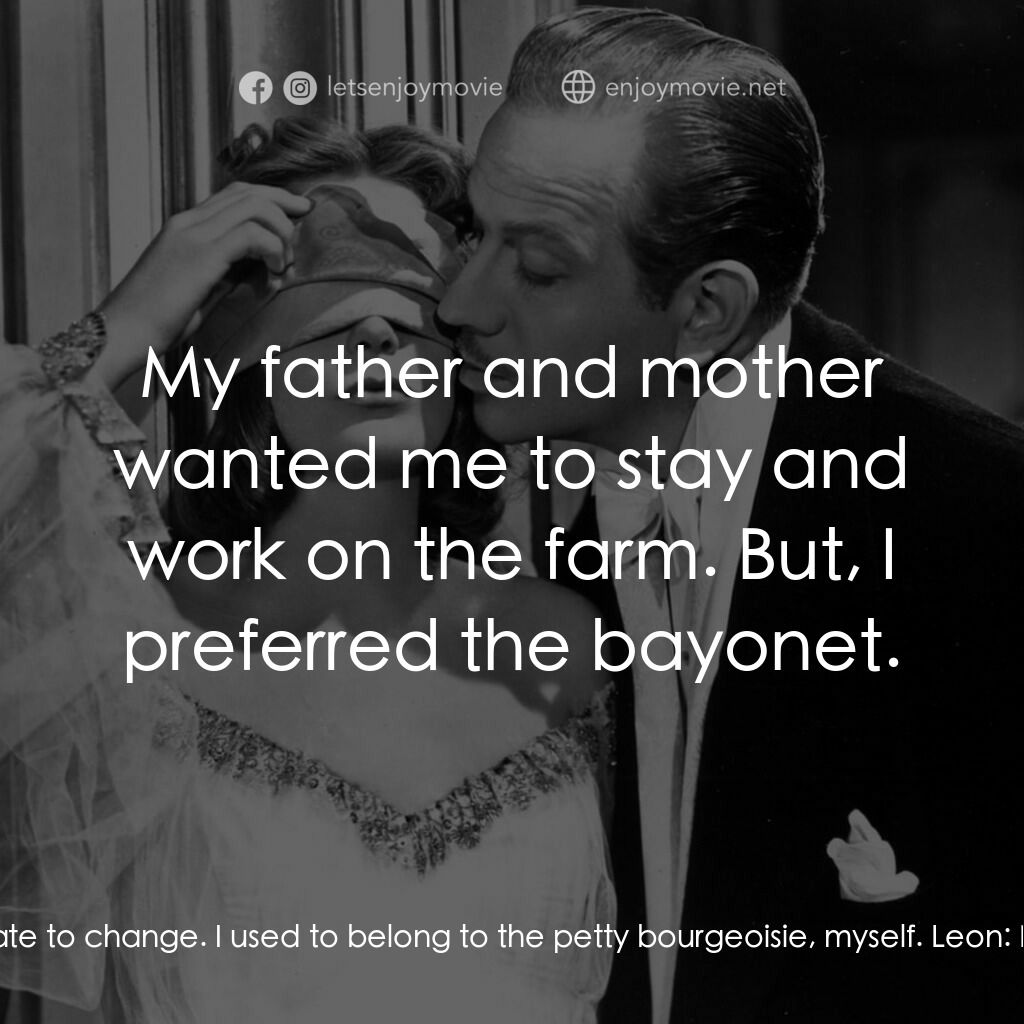 蘇俄艷史電影對白：Ninotchka:  It's never too late to change. I used to belong to the petty bourgeoi