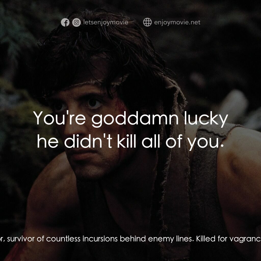 《第一滴血》經典台詞：Teasle:  He was just another drifter who broke the ...