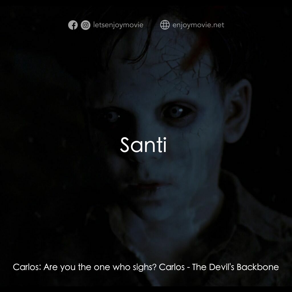 《神鬼第六感2:魔鬼之心》經典台詞：Carlos:  Are you the one who sighs? Carlos:  Santi ...