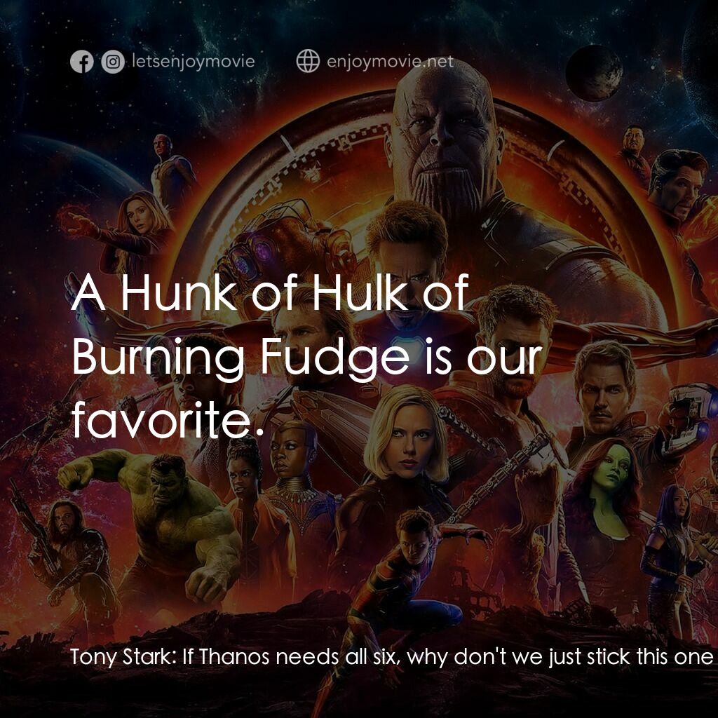 復仇者聯盟3：無限之戰電影對白：Tony Stark:  If Thanos needs all six, why don't we just stick this one down a gar