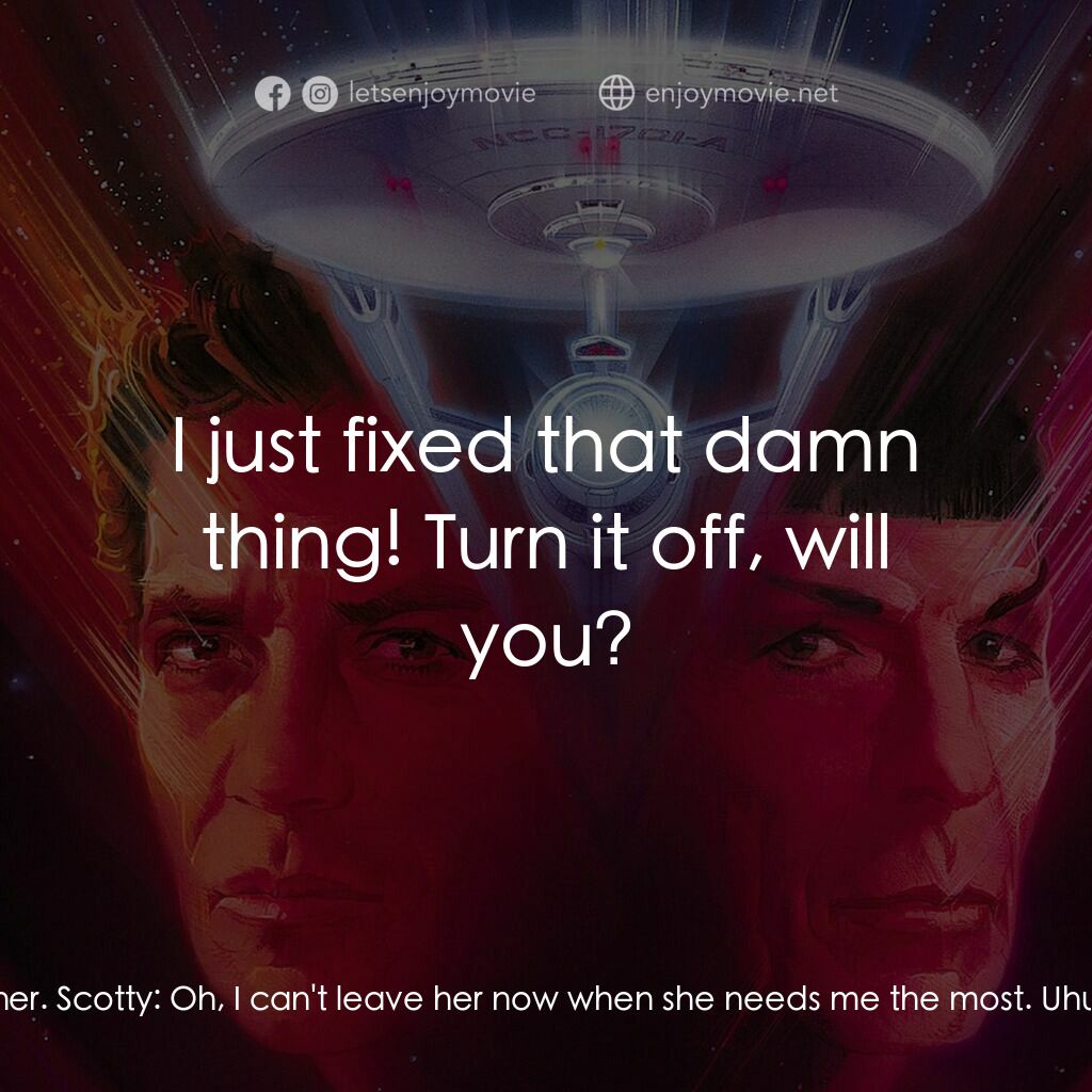 星艦迷航記 V：終極先鋒電影對白：Scotty:  