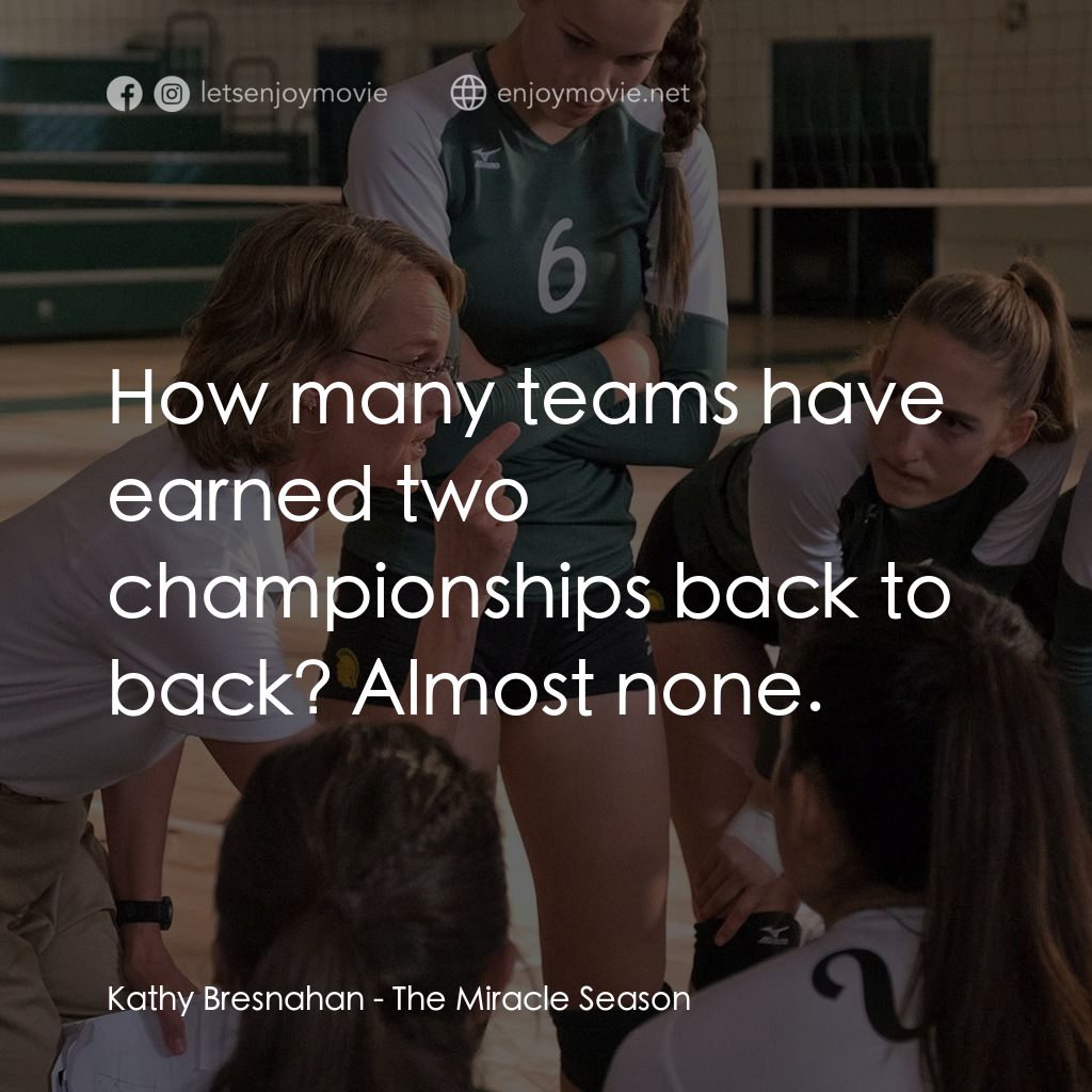 《奇蹟的賽季》經典台詞：Kathy Bresnahan: How many teams have earned two ch ...