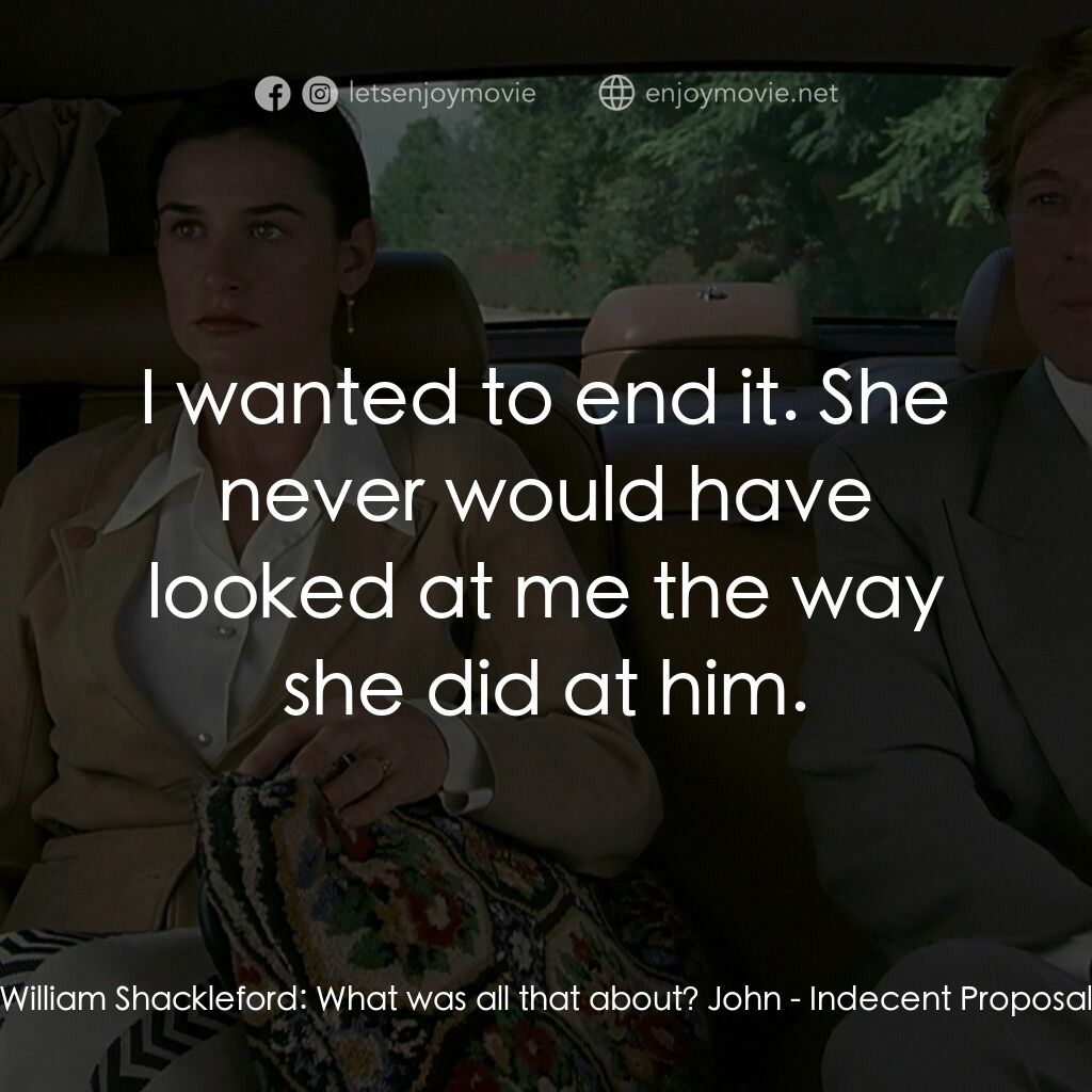 《不道德的交易》經典台詞：William Shackleford:  What was all that about? Joh ...