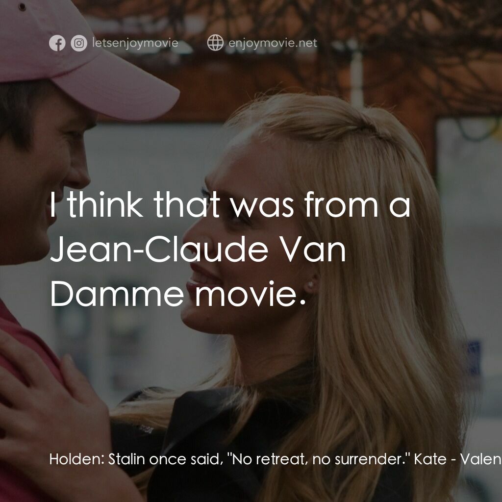 情人節快樂電影對白：Holden:  Stalin once said, 