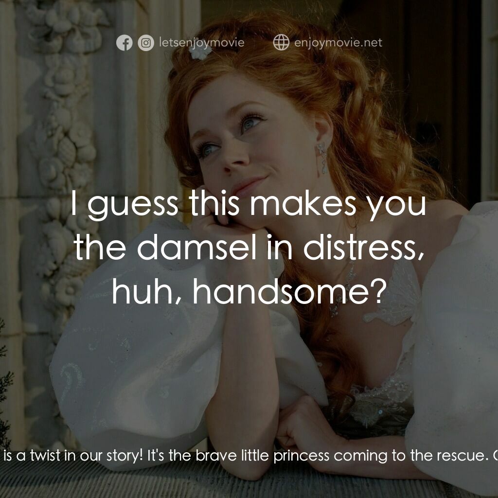 魔法奇緣電影對白：Queen Narissa:  Oh my, this is a twist in our story! It's the brave little prince