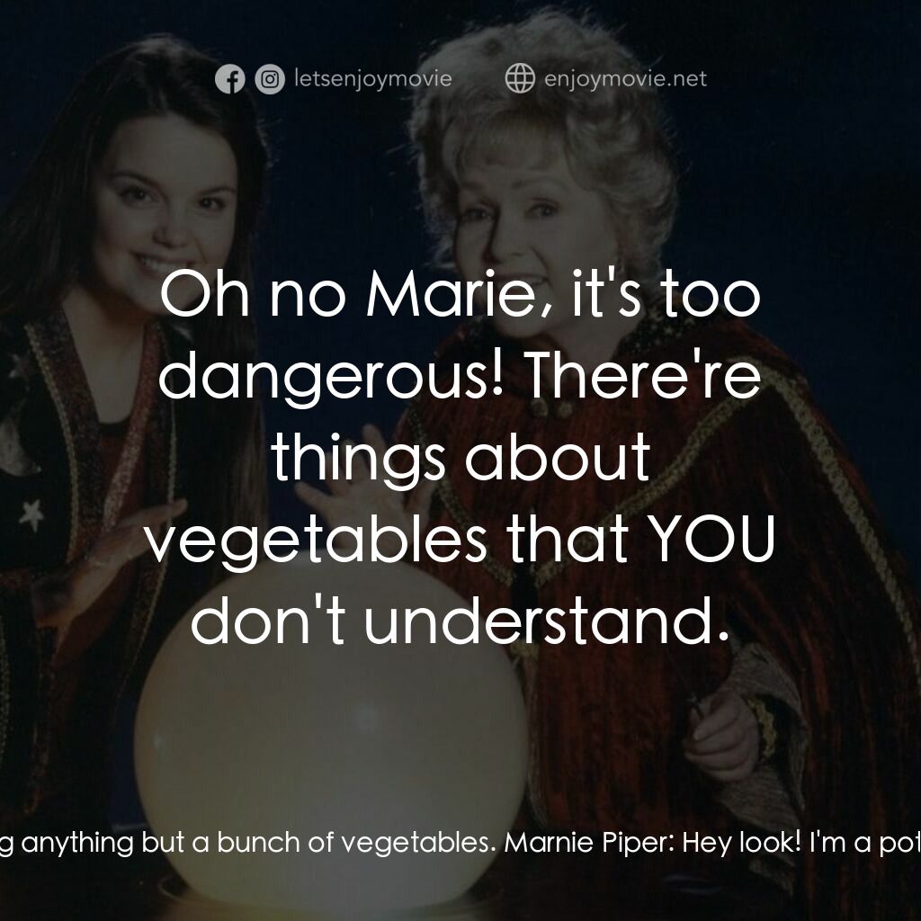 女巫一族電影對白：Gwen Cromwell Piper:  I'm just trying to protect you. Marnie Piper:  Yeah, you're