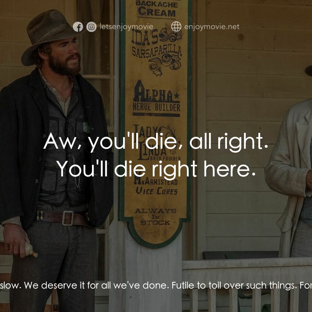 決鬥電影對白：Abraham:  You should thank me for taking your father. You were born that day. If 