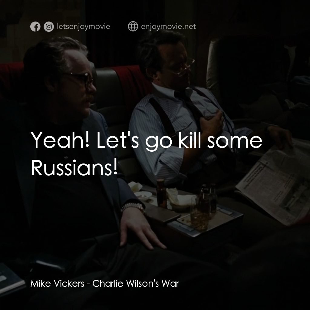 蓋世奇才電影對白：Mike Vickers: Yeah! Let's go kill some Russians!