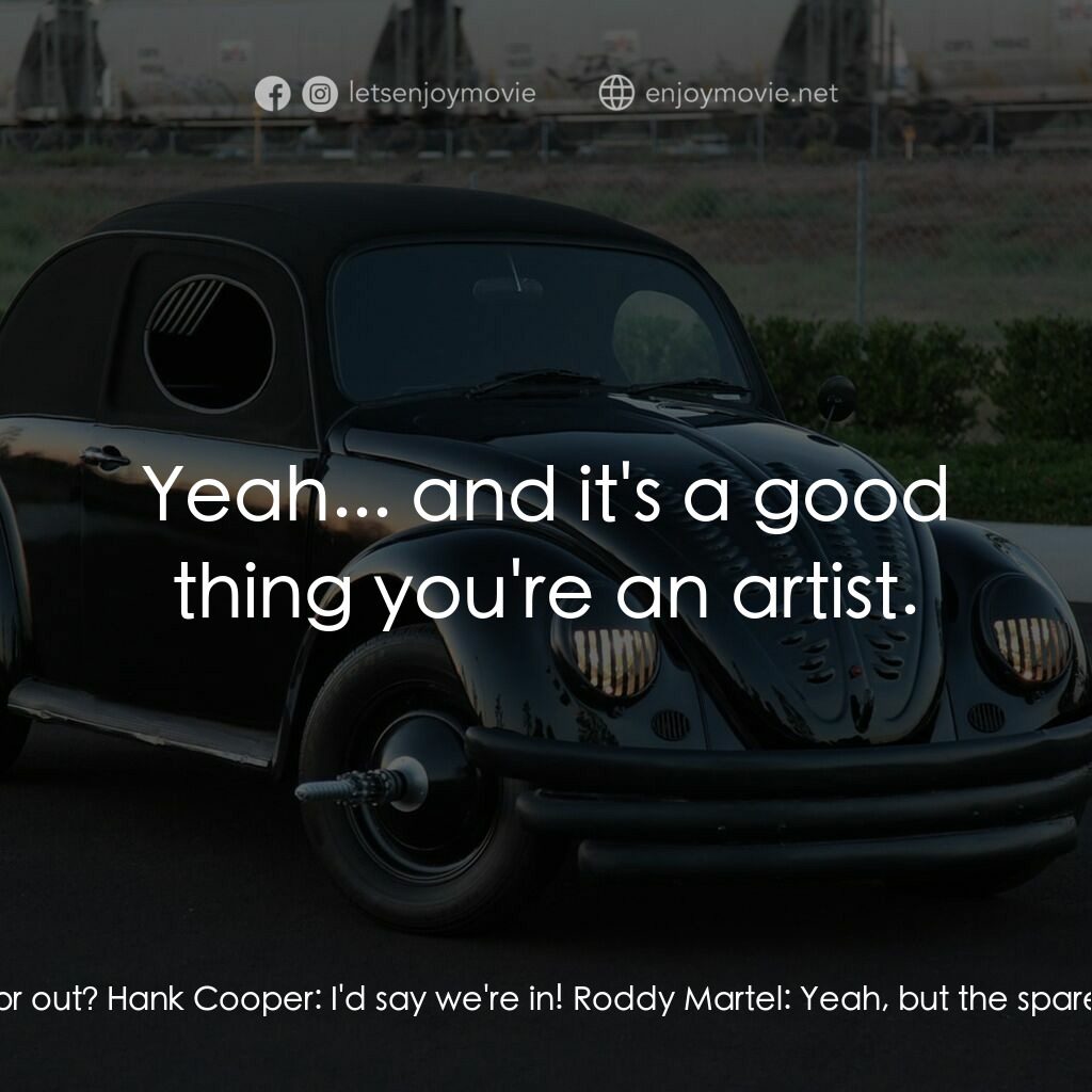 《我愛金龜車》經典台詞：Hank Cooper:  Whaddya say, Herb? In or out? Hank C ...