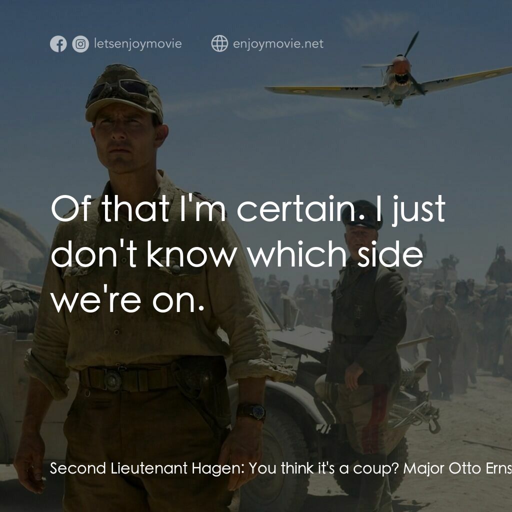 《華爾基利暗殺行動》經典台詞：Second Lieutenant Hagen:  You think it's a cou ...