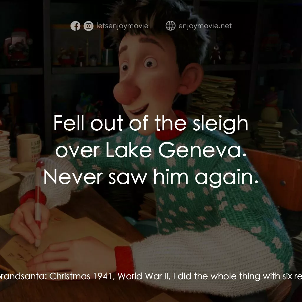 聖誕快遞電影對白：Grandsanta:  Christmas has gone right down the rodney hole. You're a postman with