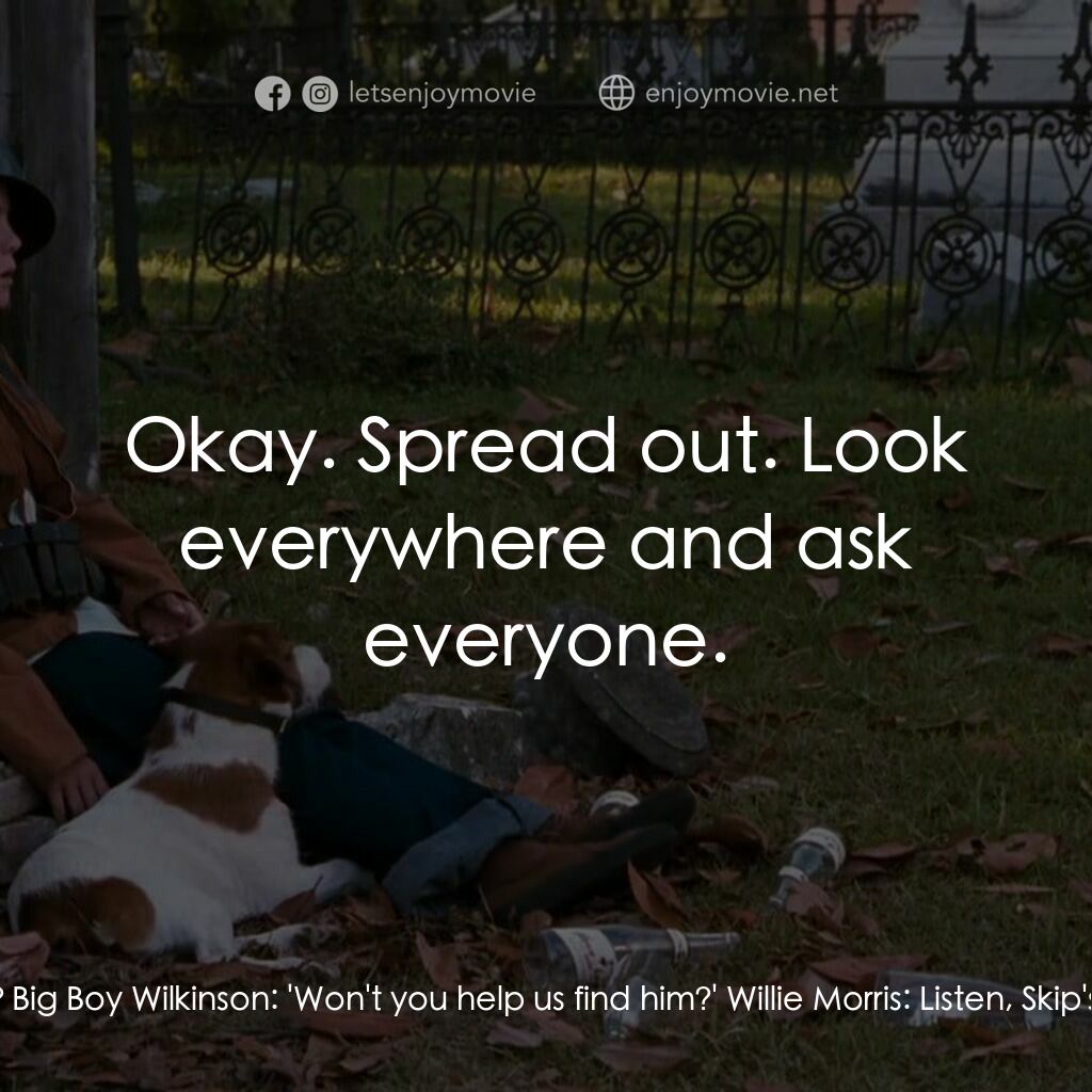 《家有跳狗》經典台詞：Big Boy Wilkinson:  Deserters, puppy dogs and now  ...