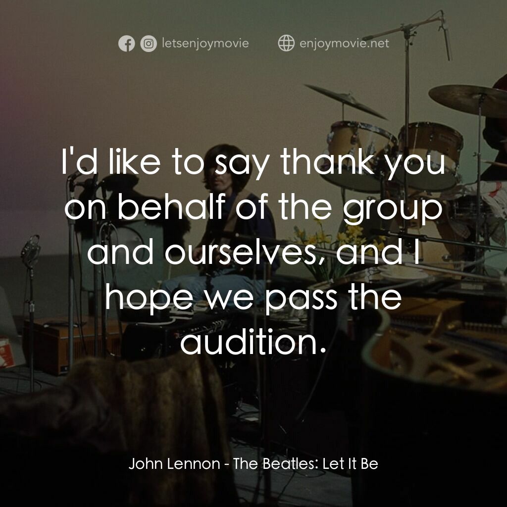 《披頭四：隨它去吧》經典台詞：John Lennon:  I'd like to say thank you on beh ...