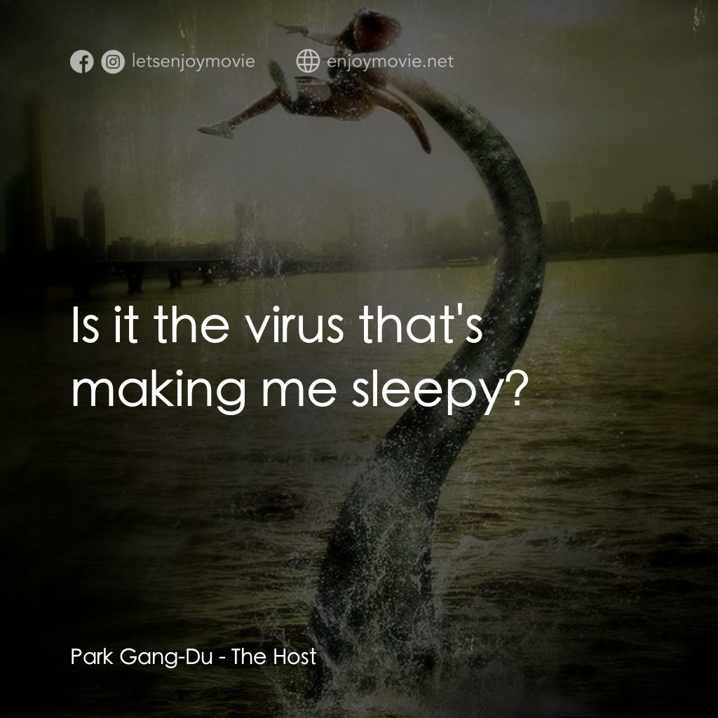 韓流怪嚇電影對白：Park Gang-Du: Is it the virus that's making me sleepy?