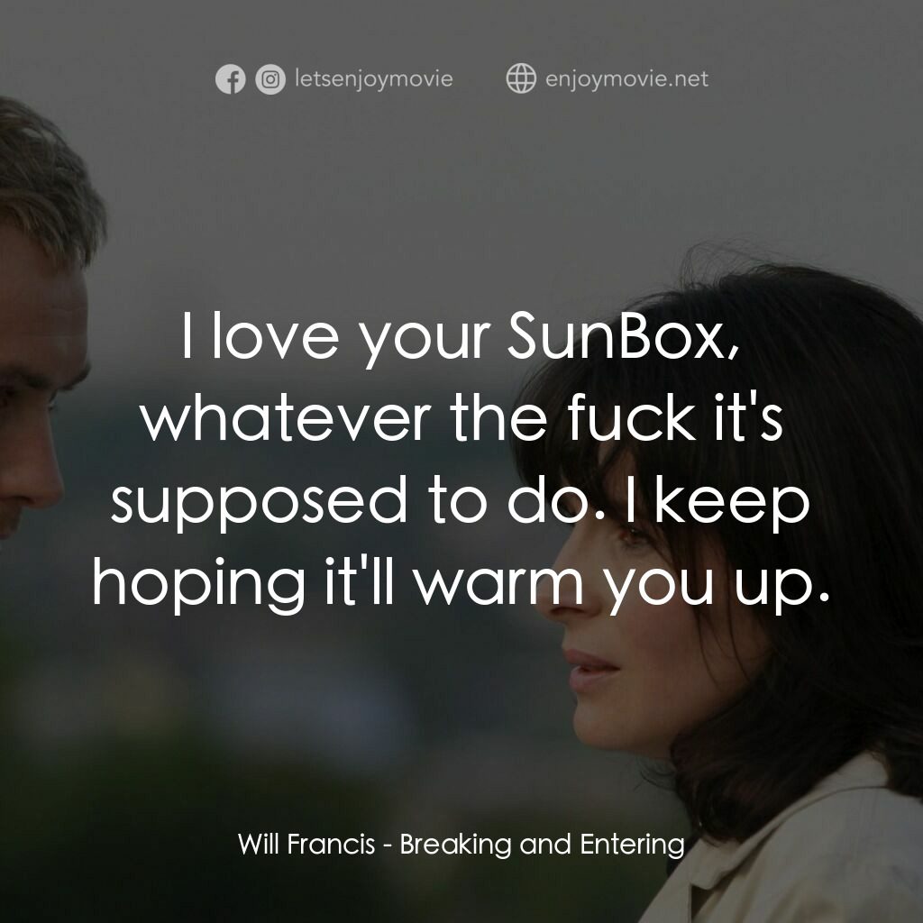 《慾望迷城》經典台詞：Will Francis:  I love your SunBox, whatever the fu ...