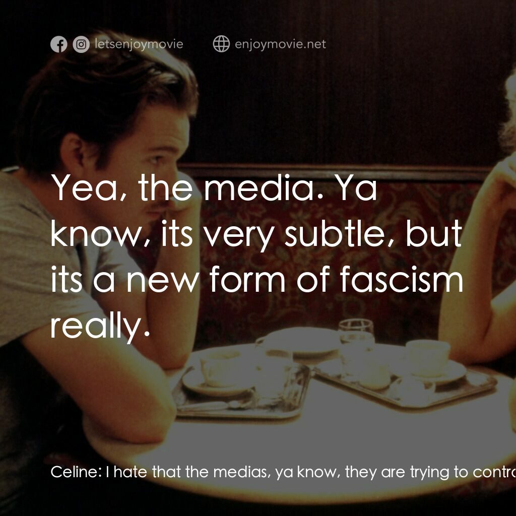《情留半天》經典台詞：Celine:  I hate that the medias, ya know, they are ...