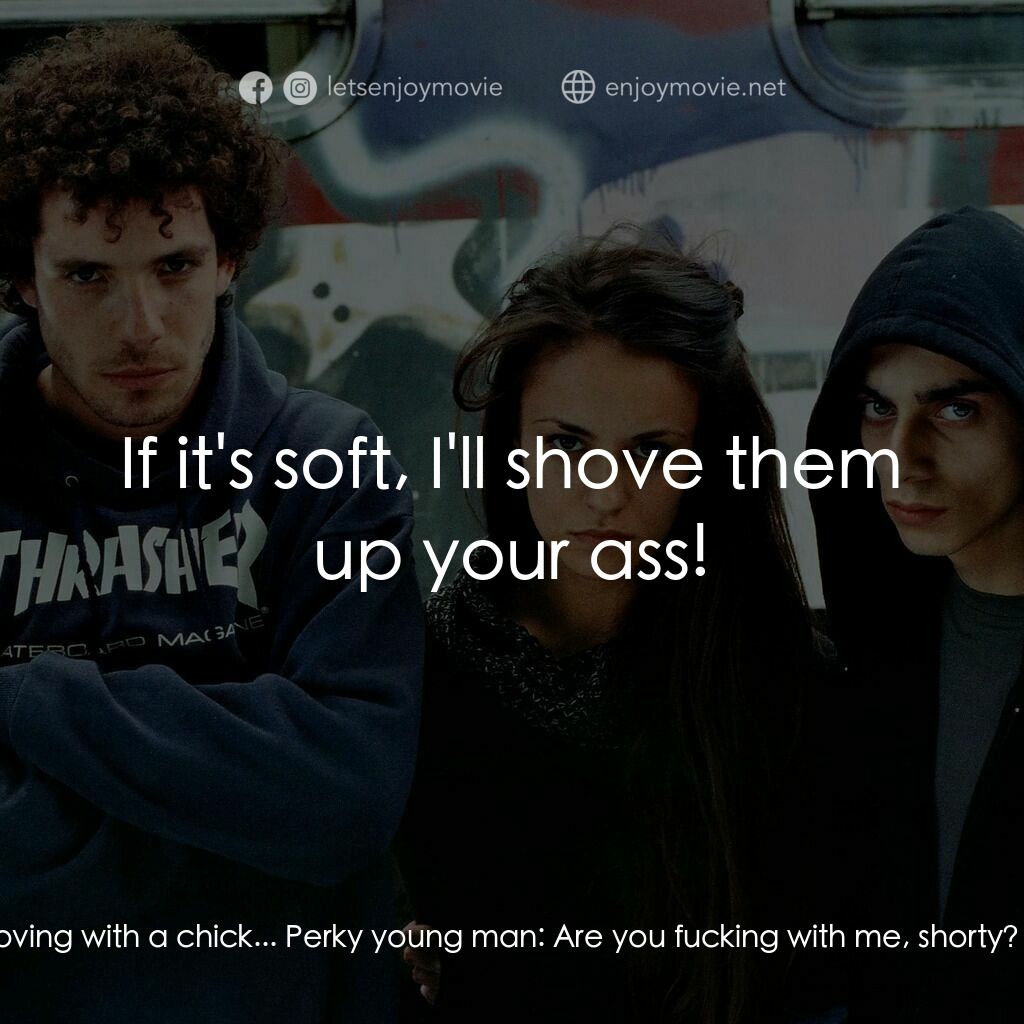 Tilt電影對白：Gogo:  Soft or hard? Perky young man:  Whoever wanted soft? Gogo:  If you're groo