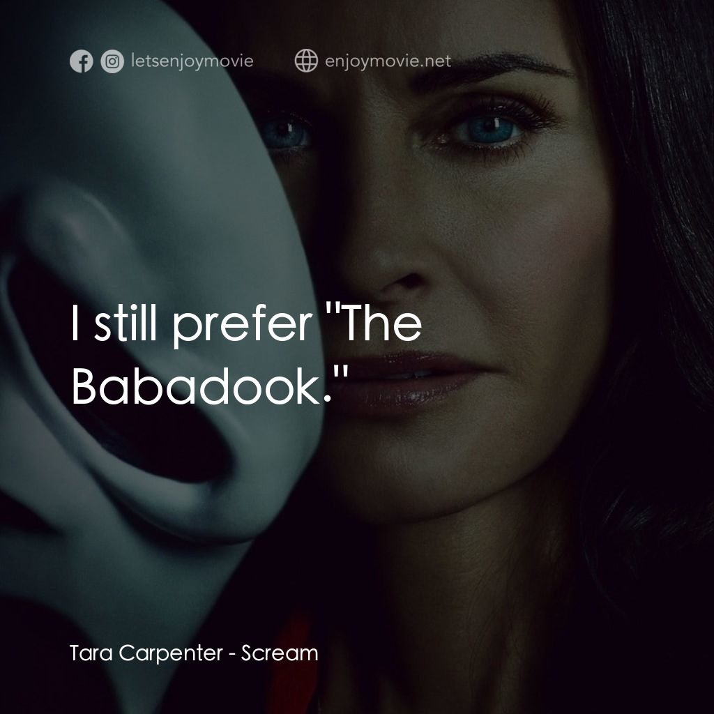 奪命狂呼電影對白：Tara Carpenter: I still prefer 