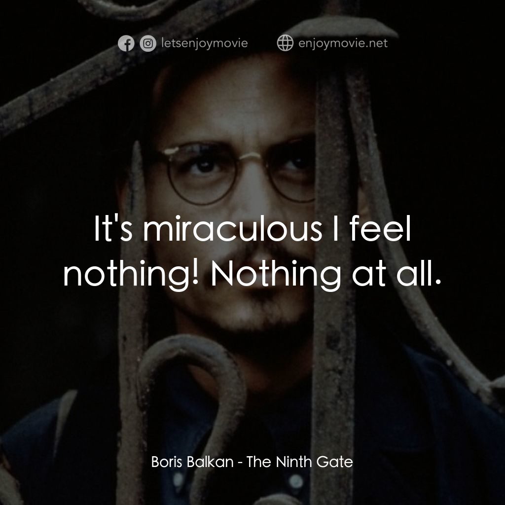 鬼上門電影對白：Boris Balkan: It's miraculous I feel nothing! Nothing at all.