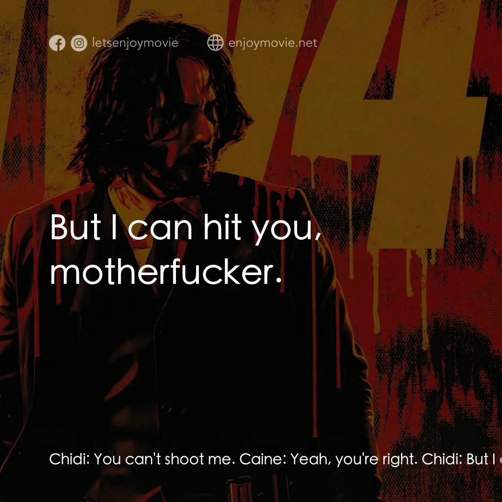 《殺神John Wick 4》經典台詞：Chidi:  You can't shoot me. Caine:  Yeah, you& ...