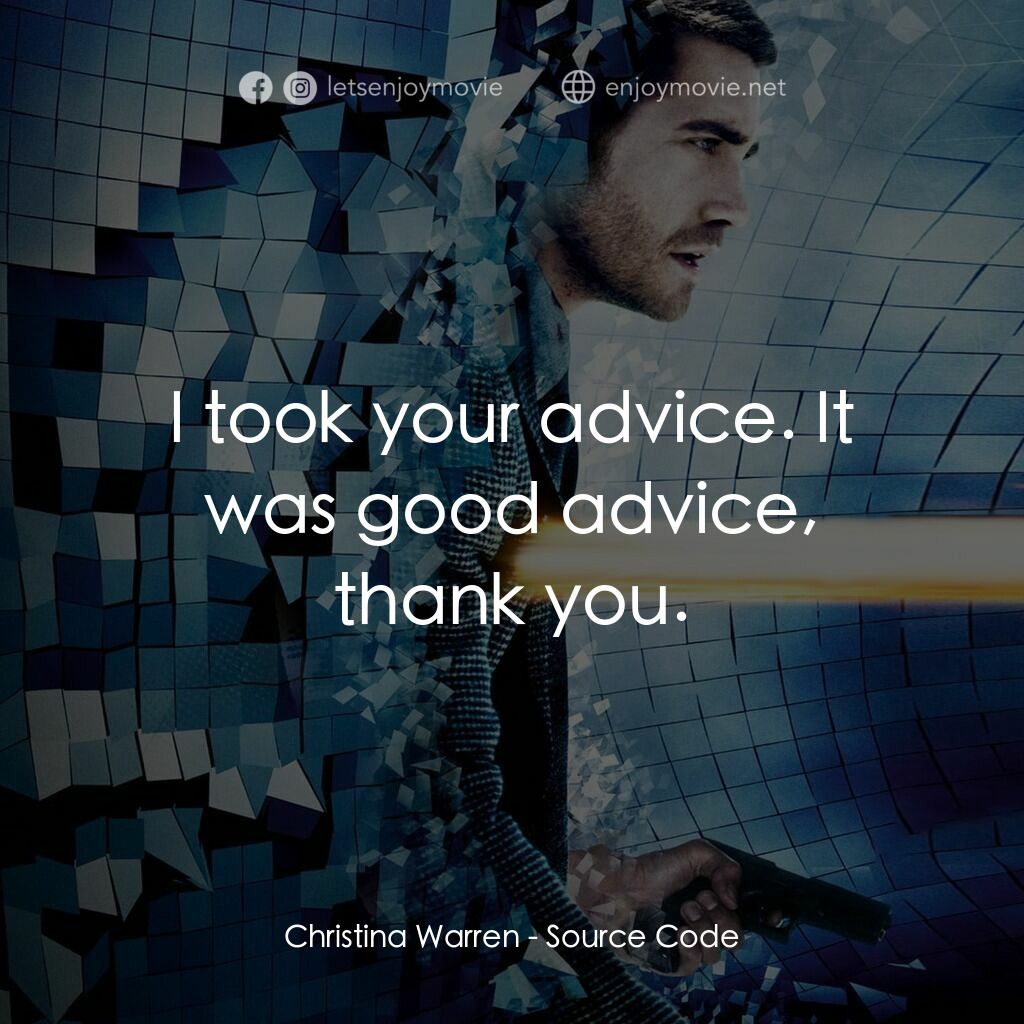 危機解密電影對白：Christina Warren:  I took your advice. It was good advice, thank you.