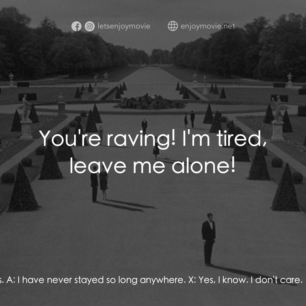 《去年在馬倫巴》經典台詞：X:  I must have you alive. Alive, as you have alre ...