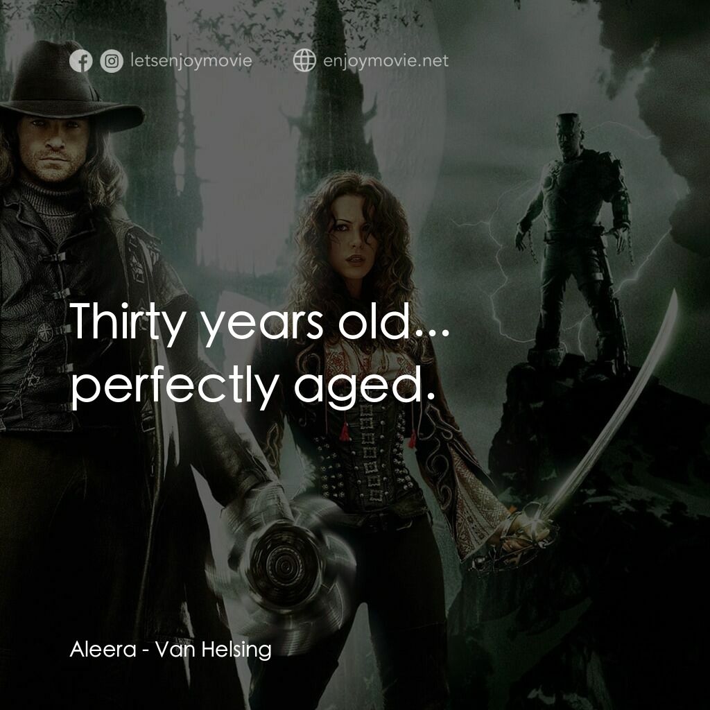 狙魔人電影對白：Aleera:  Thirty years old... perfectly aged.