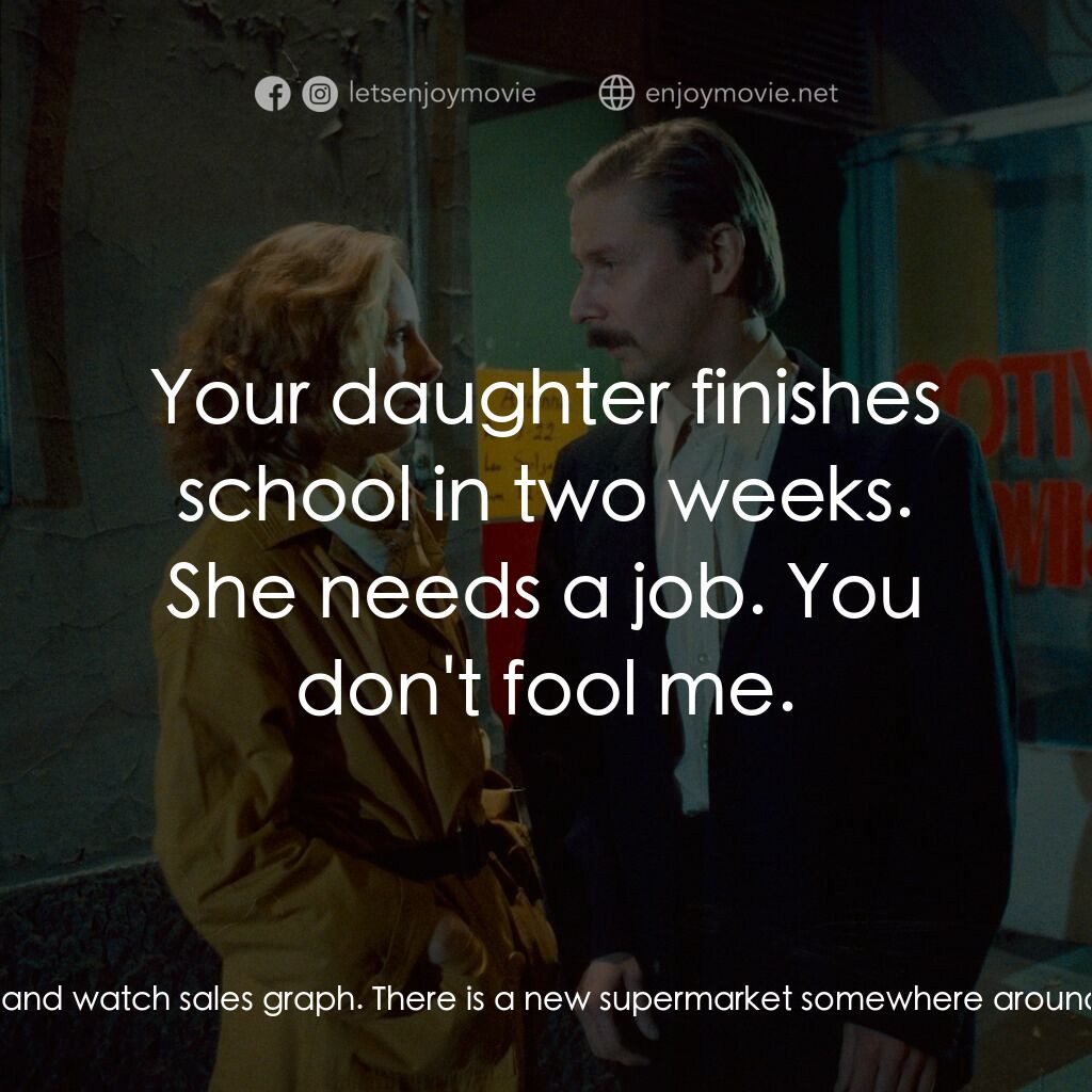 天堂孤影電影對白：Shop Steward:  No one can predict how the market forces change. Sometimes you hav