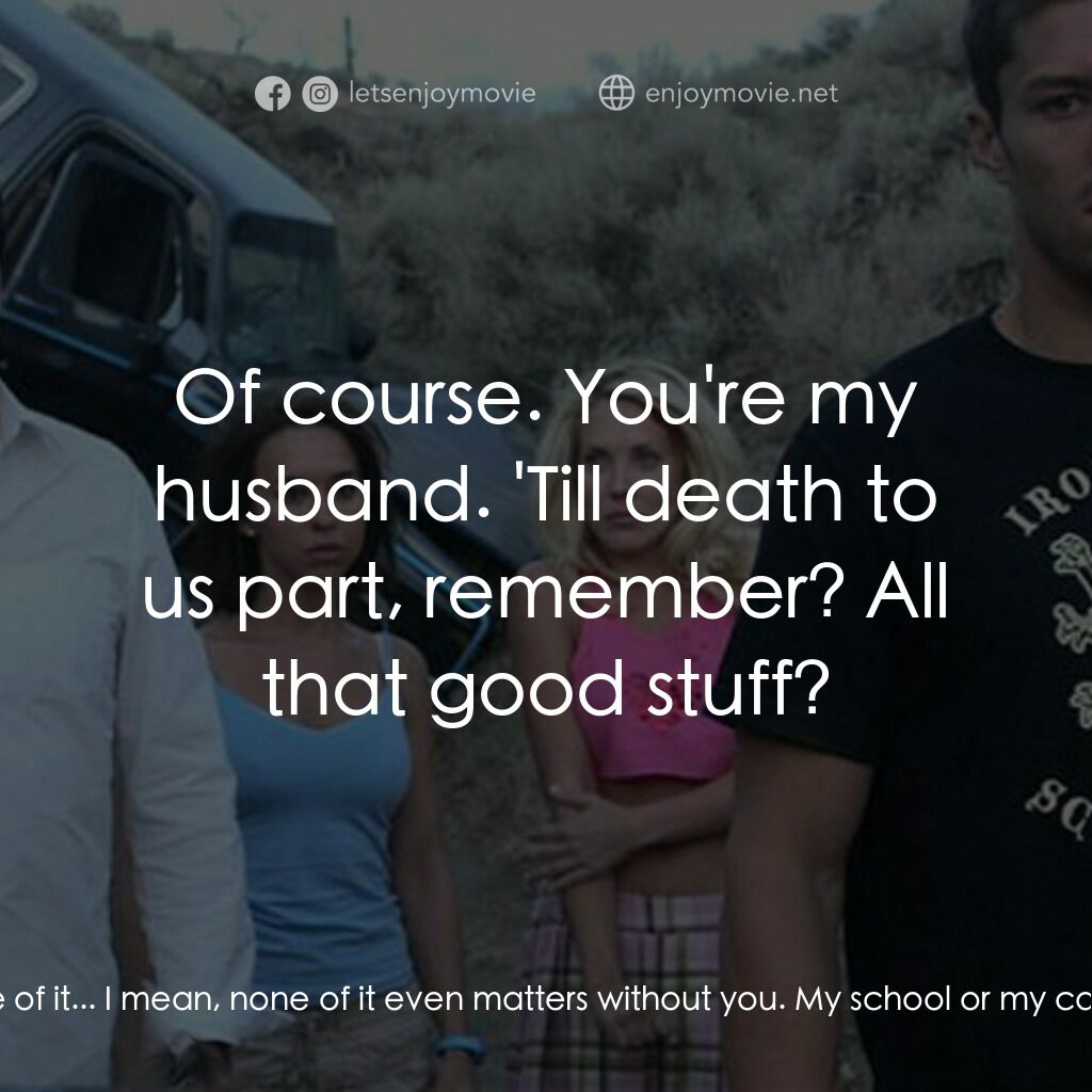 《Thirst》經典台詞：Noelle:  You're my husband. 'Till death to ...