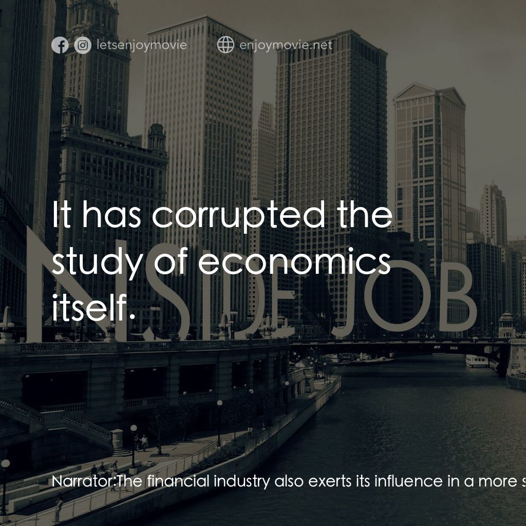黑金風暴電影對白：Narrator: The financial industry also exerts its influence in a more subtle way, 