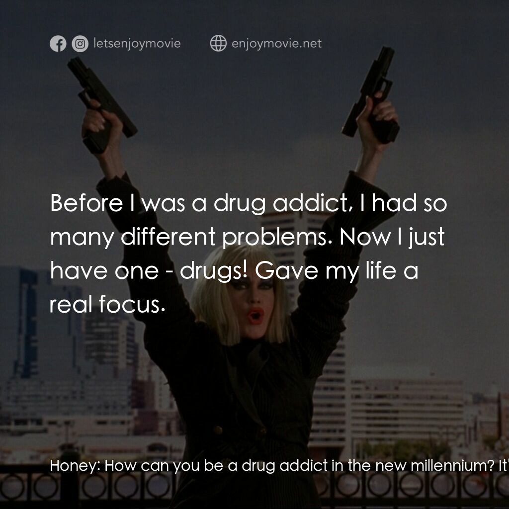 《瘋狂的塞西爾》經典台詞：Honey:  How can you be a drug addict in the new mi ...