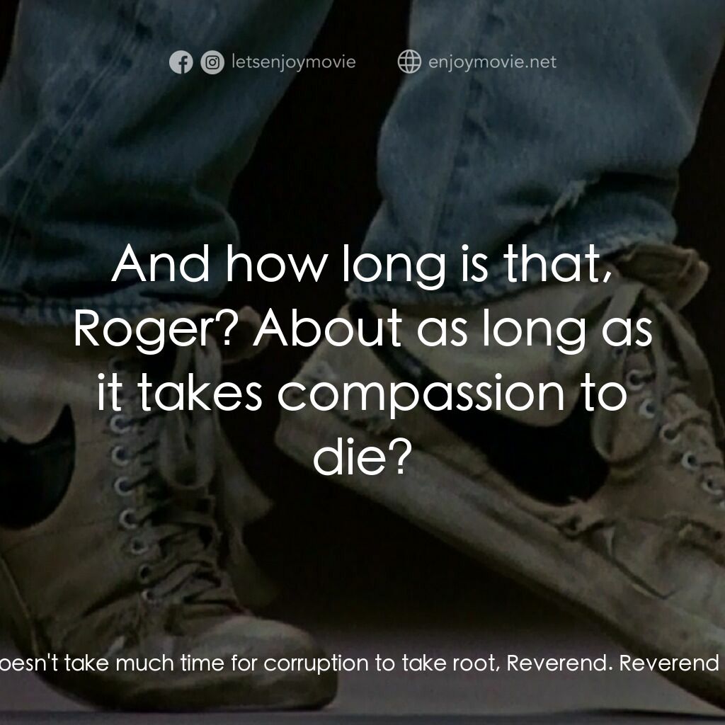 渾身是勁電影對白：Coach Roger Dunbar:  Doesn't take much time for corruption to take root, Reverend