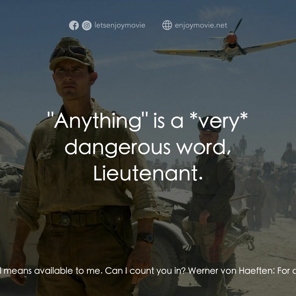 華爾基利暗殺行動電影對白：Col. Claus von Stauffenberg:  I am involved in high treason with all means availa