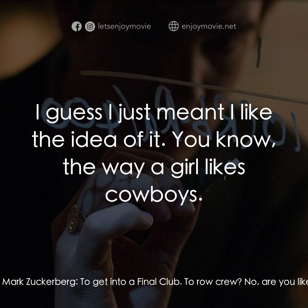 社群網戰電影對白：Erica Albright:  You know, from a woman's perspective, sometimes not singing in a