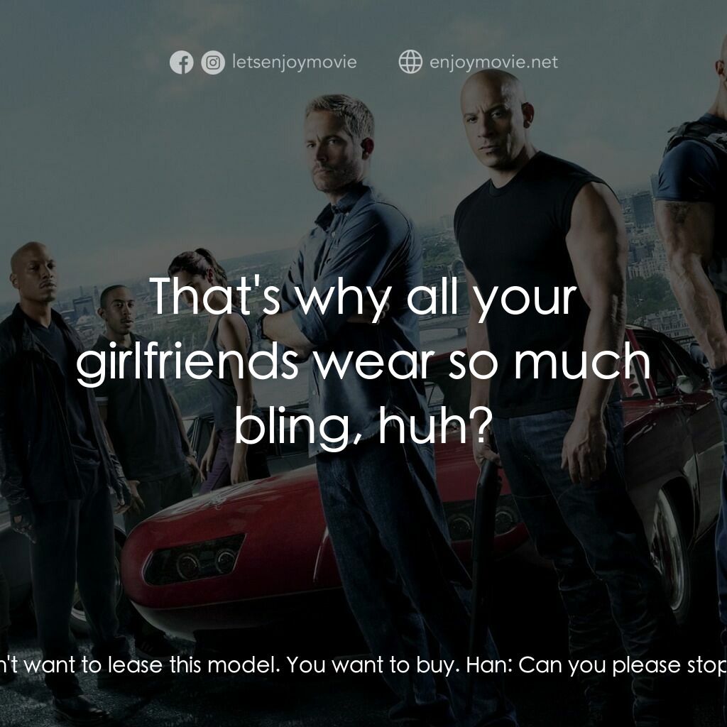 狂野時速6電影對白：Roman:  I don't know, man. That was disrespectful. And I don't like the way she s