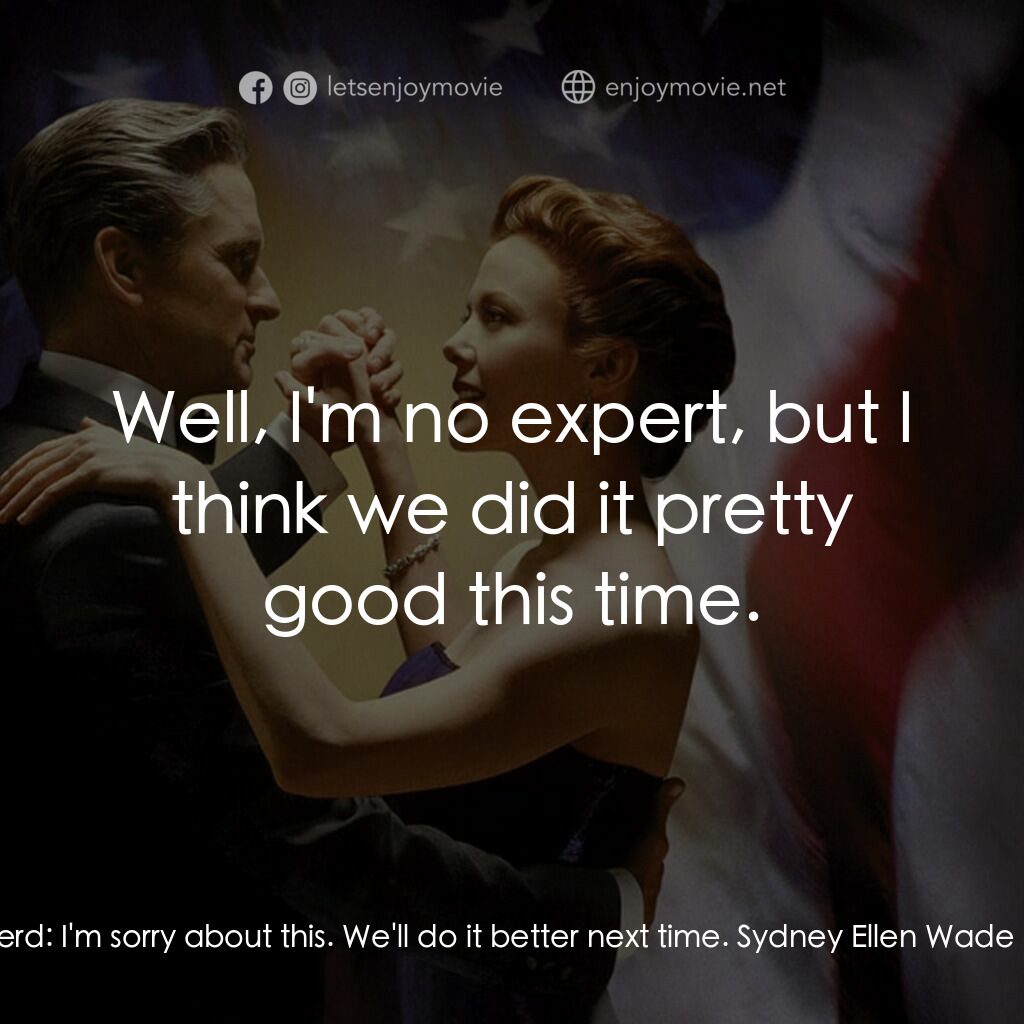 白宮夜未眠電影對白：President Andrew Shepherd:  I'm sorry about this. We'll do it better next time. S