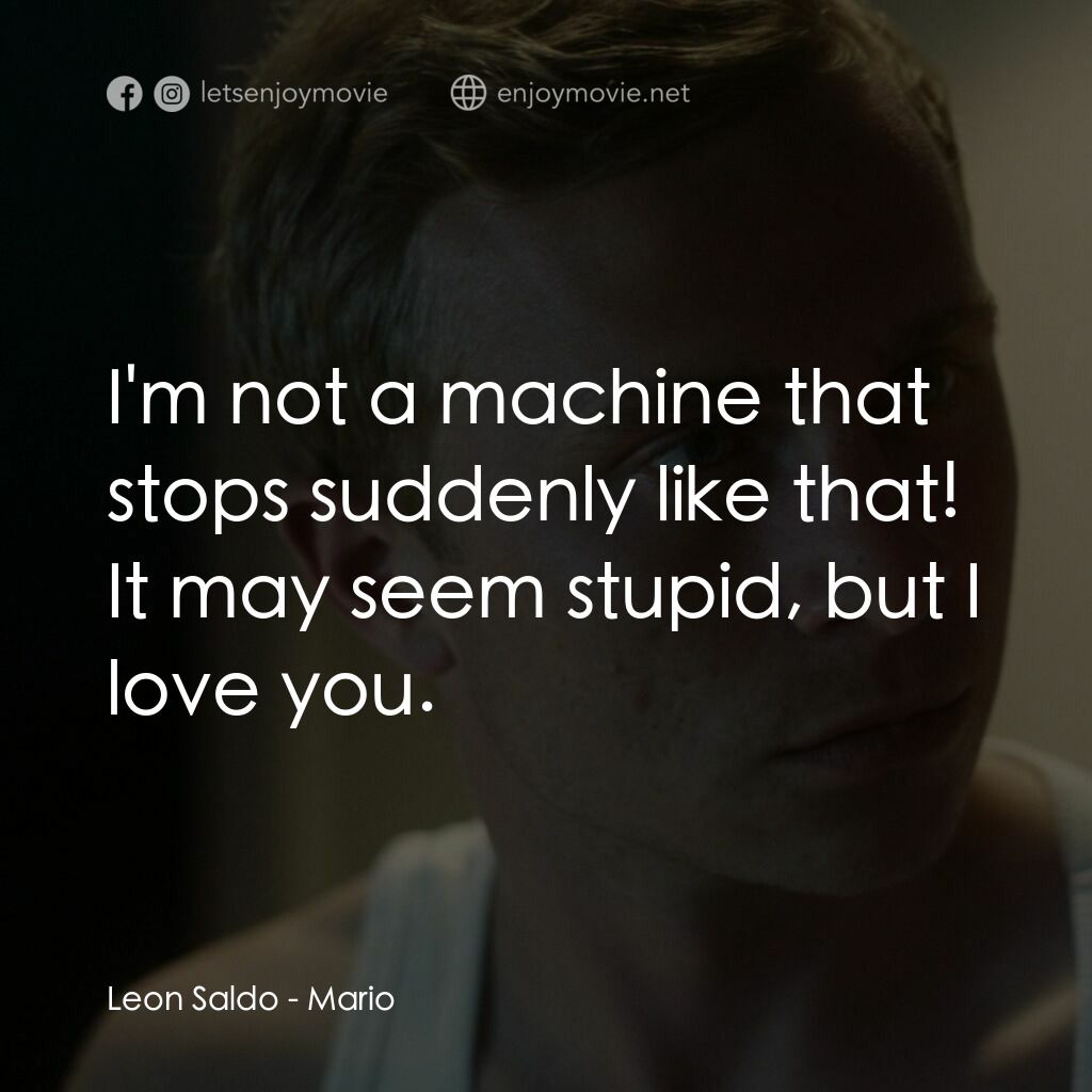 《球場的偽術》經典台詞：Leon Saldo:  I'm not a machine that stops sudd ...