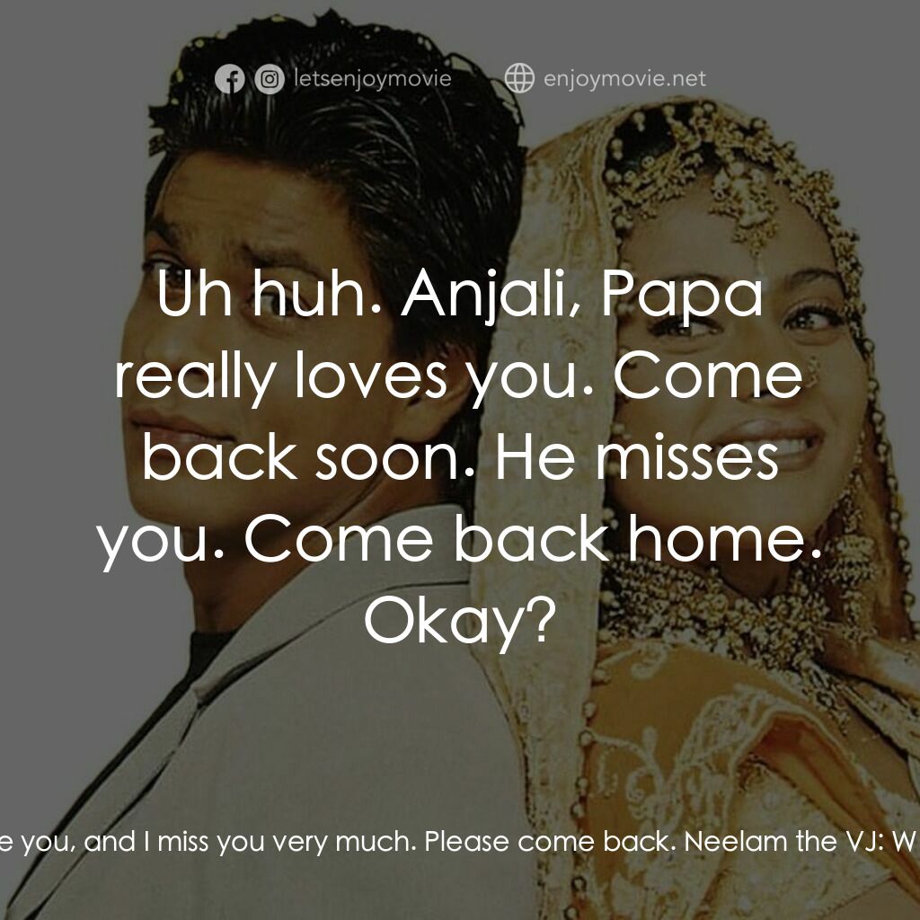 遺下的愛電影對白：Neelam the VJ:  And his message is for... Rahul Khanna:  For Anjali. I love you, 