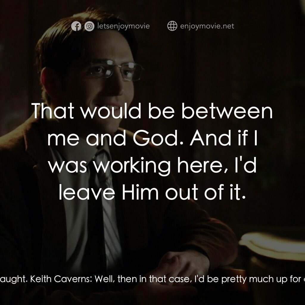 老板殺電影對白：The Employer:  Say I could guarantee you absolutely that you would never get caug