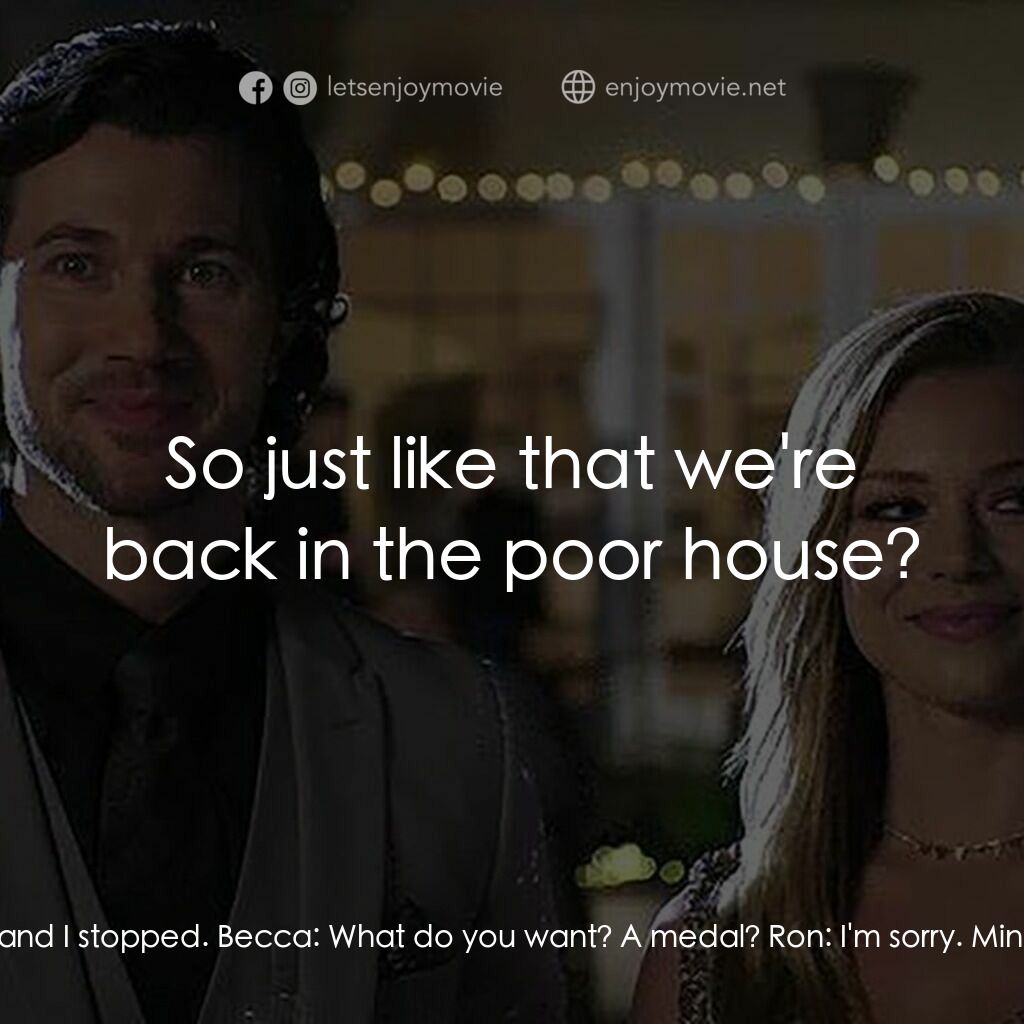 開放式婚姻電影對白：Becca:  You went back to the club by yourself? Ron:  Yes. And I am so sorry. Okay