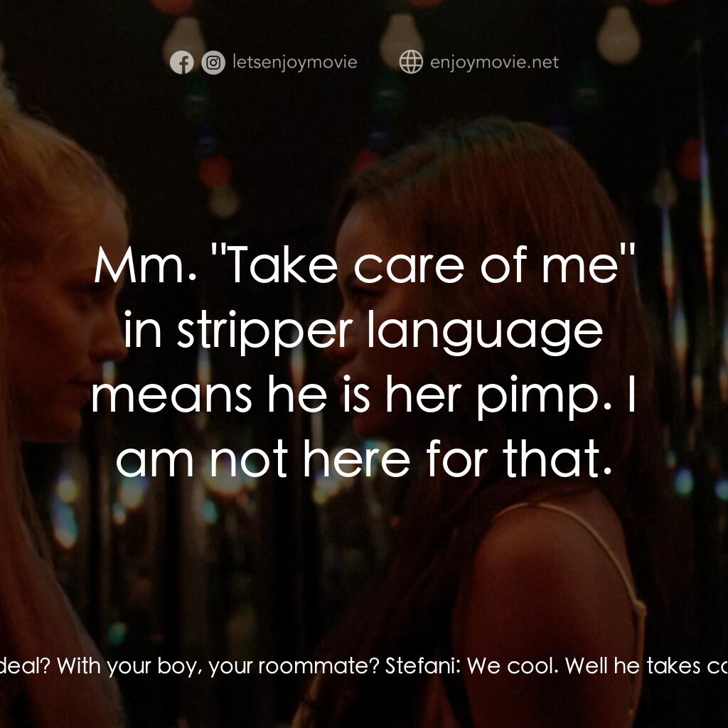 左拉電影對白：Zola:  OK what's the deal? With your boy, your roommate? Stefani:  We cool. Well 