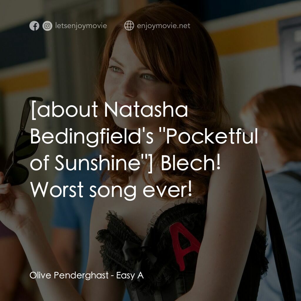 緋聞教主電影對白：Olive Penderghast:  Blech! Worst song ever!