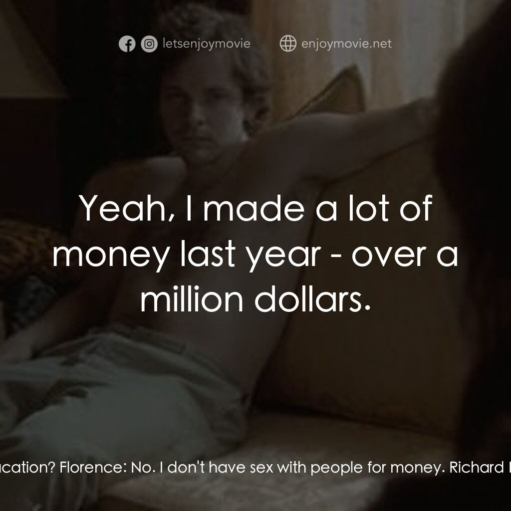 世界中心電影對白：Florence:  I can't go to Vegas with you. I mean, I gotta work. Thanks, though. Ri
