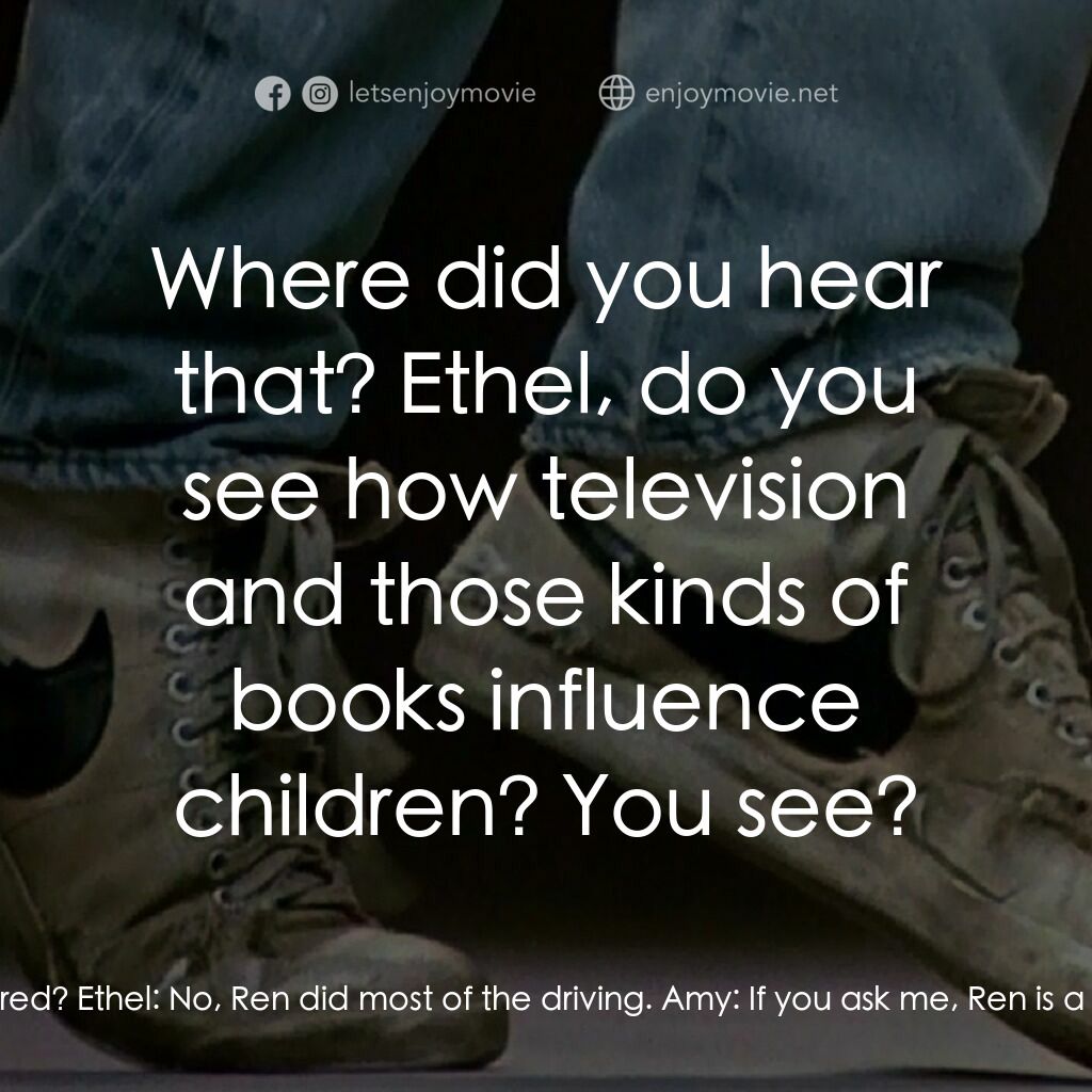 渾身是勁電影對白：Wes:  Ethel, are you sure you're not tired? Ethel:  No, Ren did most of the drivi