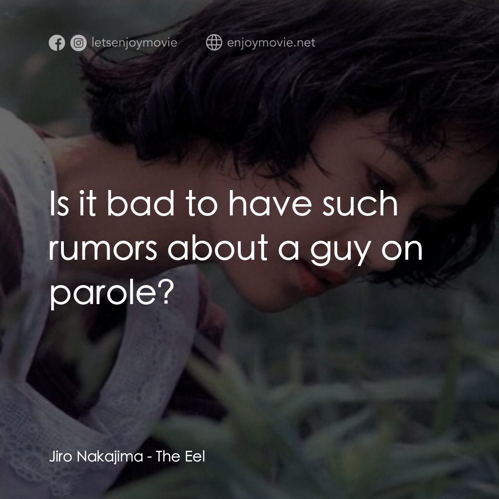 《鰻魚》經典台詞：Jiro Nakajima: Is it bad to have such rumors about ...