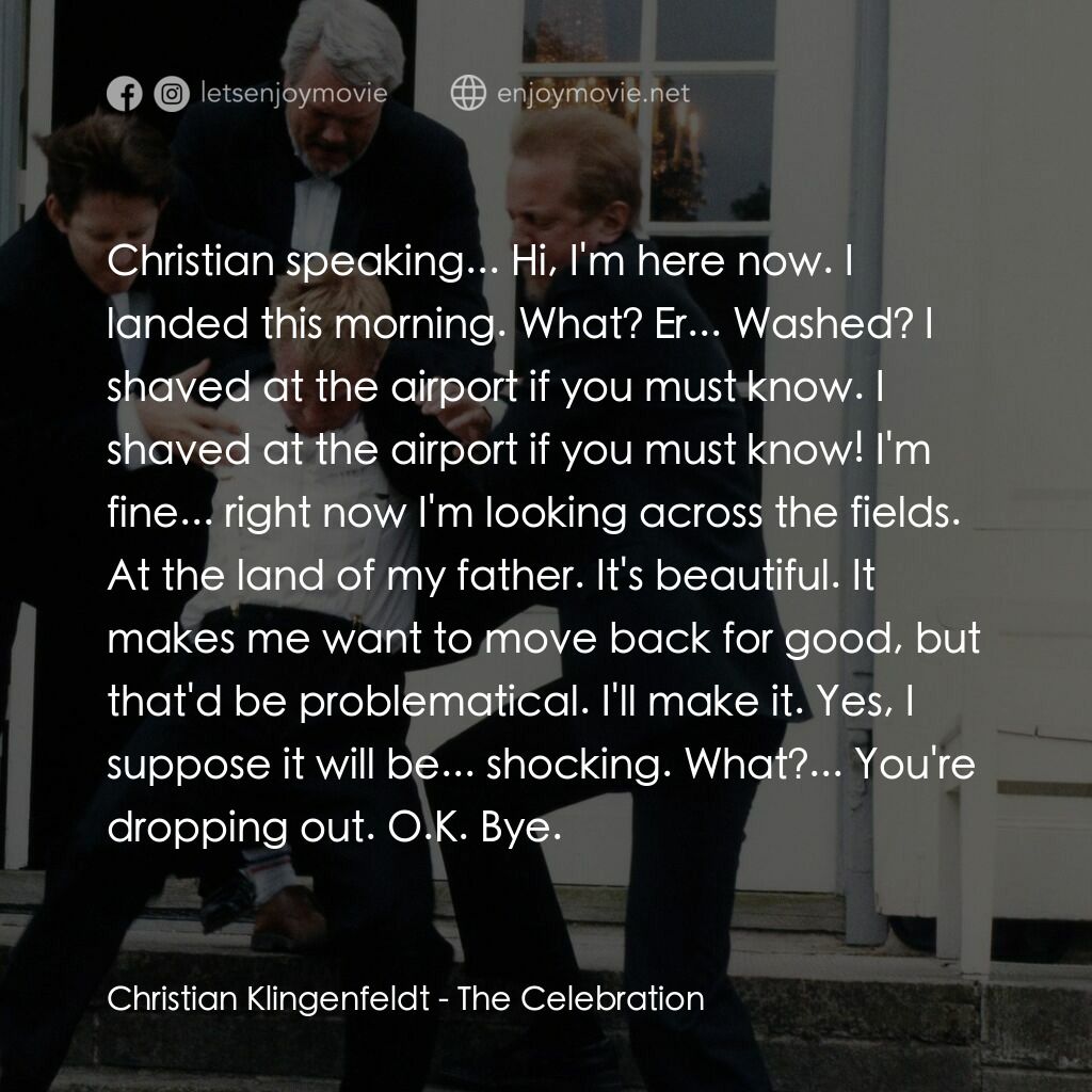 那一個晚上電影對白：Christian Klingenfeldt:  Christian speaking... Hi, I'm here now. I landed this mo