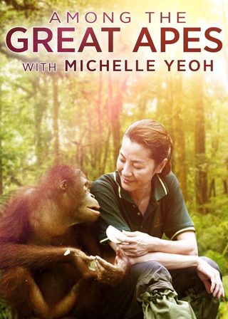 《Among the Great Apes with Michelle Yeoh》電影海報